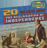 Enlarge image Cover: 20 Fun Facts about the Declaration of Independence - Gareth Stevens Publishing
