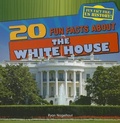 Cover: 20 Fun Facts about the White House - Gareth Stevens Publishing