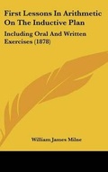 Cover: First Lessons In Arithmetic On The Inductive Plan - Kessinger Publishing
