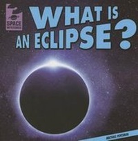 Enlarge image Cover: What Is an Eclipse? - Gareth Stevens Publishing