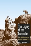 Cover: The Legacy of the Mastodon - Yale University Press