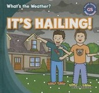 Enlarge image Cover: It's Hailing! - Gareth Stevens Publishing