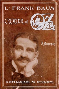 Abbildung von: L. Frank Baum: Creator of Oz - St. Martin's Press