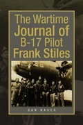 Cover: The Wartime Journal of B-17 Pilot Frank Stiles - Xlibris Corporation