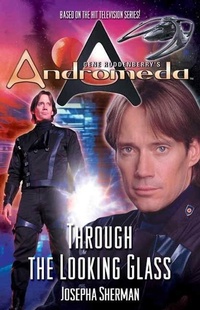 Enlarge image Cover: Gene Roddenberry's Andromeda: Through the Looking Glass - Tor Books