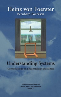 Abbildung von: Understanding Systems: Conversations on Epistemology and Ethics - Plenum Publishing Co.,N.Y.