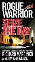 Cover: Rogue Warrior: Seize the Day - Forge Books