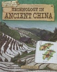 Enlarge image Cover: Technology in Ancient China - Gareth Stevens Publishing