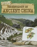 Cover: Technology in Ancient China - Gareth Stevens Publishing