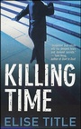 Cover: Killing Time - Minotaur Books