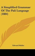 Cover: A Simplified Grammar Of The Pali Language (1884) - Kessinger Publishing