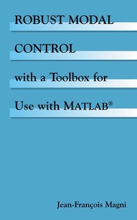 Abbildung von: Robust Modal Control with a Toolbox for Use with MATLAB<Superscript>®</Superscript> - Kluwer Academic / Plenum Publishers