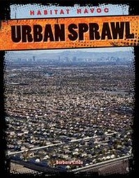 Enlarge image Cover: Urban Sprawl - Gareth Stevens Publishing