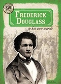 Cover: Frederick Douglass in His Own Words - Gareth Stevens Publishing