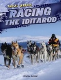 Cover: Racing the Iditarod - Gareth Stevens Publishing