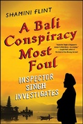 Cover: Inspector Singh Investigates: A Bali Conspiracy Most Foul - Minotaur Books
