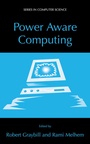 Cover: Power Aware Computing - Kluwer Academic/Plenum Publishers