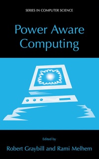Enlarge image Cover: Power Aware Computing - Kluwer Academic/Plenum Publishers
