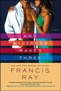 Cover: And Mistress Makes Three - St. Martin's Griffin