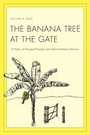 Cover: The Banana Tree at the Gate - Yale University Press