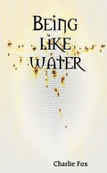 Cover: Being Like Water - Lulu.com