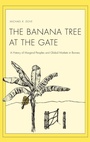 Cover: The Banana Tree at the Gate - Yale University Press