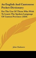 Cover: An English And Cantonese Pocket-Dictionary - Kessinger Publishing