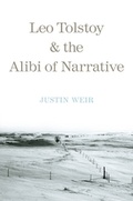 Cover: Leo Tolstoy and the Alibi of Narrative - Yale University Press