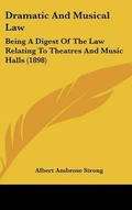 Abbildung von: Dramatic and Musical Law - Kessinger Publishing