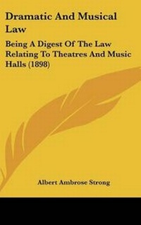 Abbildung von: Dramatic and Musical Law - Kessinger Publishing