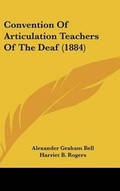 Cover: Convention of Articulation Teachers of the Deaf (1884) - Kessinger Publishing