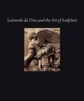 Cover: Leonardo da Vinci and the Art of Sculpture - Yale University Press