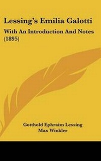 Enlarge image Cover: Lessing's Emilia Galotti - Kessinger Publishing