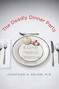 Cover: The Deadly Dinner Party - Yale University Press