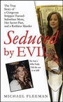 Cover: Seduced by Evil - St. Martin's True Crime
