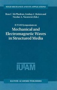 Abbildung von: Iutam Symposium on Mechanical and Electromagnetic Waves in Structured Media - Kluwer Academic Publishers