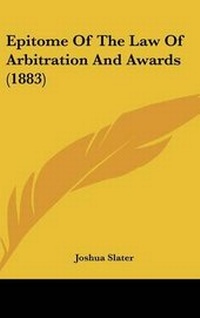Abbildung von: Epitome of the Law of Arbitration and Awards (1883) - Kessinger Publishing