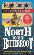 Cover: North to the Bitterroot - St. Martin's Paperbacks