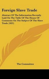 Abbildung von: Foreign Slave Trade - Kessinger Publishing