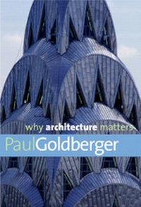 Enlarge image Cover: Why Architecture Matters - Yale University Press