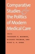 Cover: Comparative Studies and the Politics of Modern Medical Care - Yale University Press