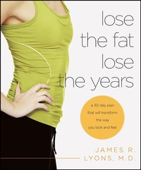 Abbildung von: Lose the Fat, Lose the Years - St. Martin's Griffin