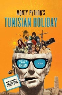 Abbildung von: Monty Python's Tunisian Holiday - Thomas Dunne Books