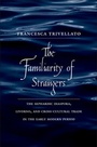 Cover: The Familiarity of Strangers - Yale University Press