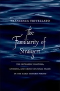 Cover: The Familiarity of Strangers - Yale University Press
