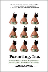 Enlarge image Cover: Parenting, Inc. - Times Books