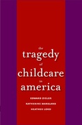 Cover: The Tragedy of Child Care in America - Yale University Press