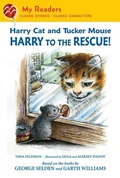 Cover: Harry Cat and Tucker Mouse: Harry to the Rescue! - Square Fish