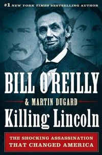 Enlarge image Cover: Killing Lincoln - Henry Holt and Co.