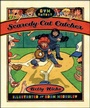Cover: Scaredy-Cat Catcher - Roaring Brook Press